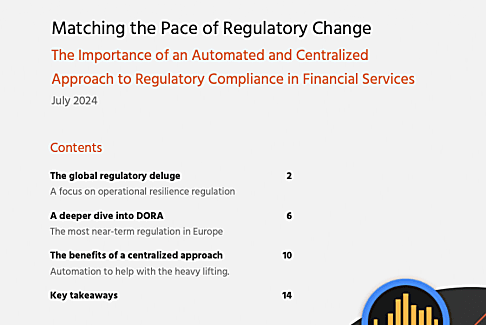 Matching the Pace of Regulatory Change: The Importance of an Automated and Centralized Approach to Regulatory Compliance in Financial Services